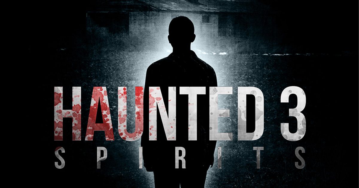 Haunted 3: Spirits