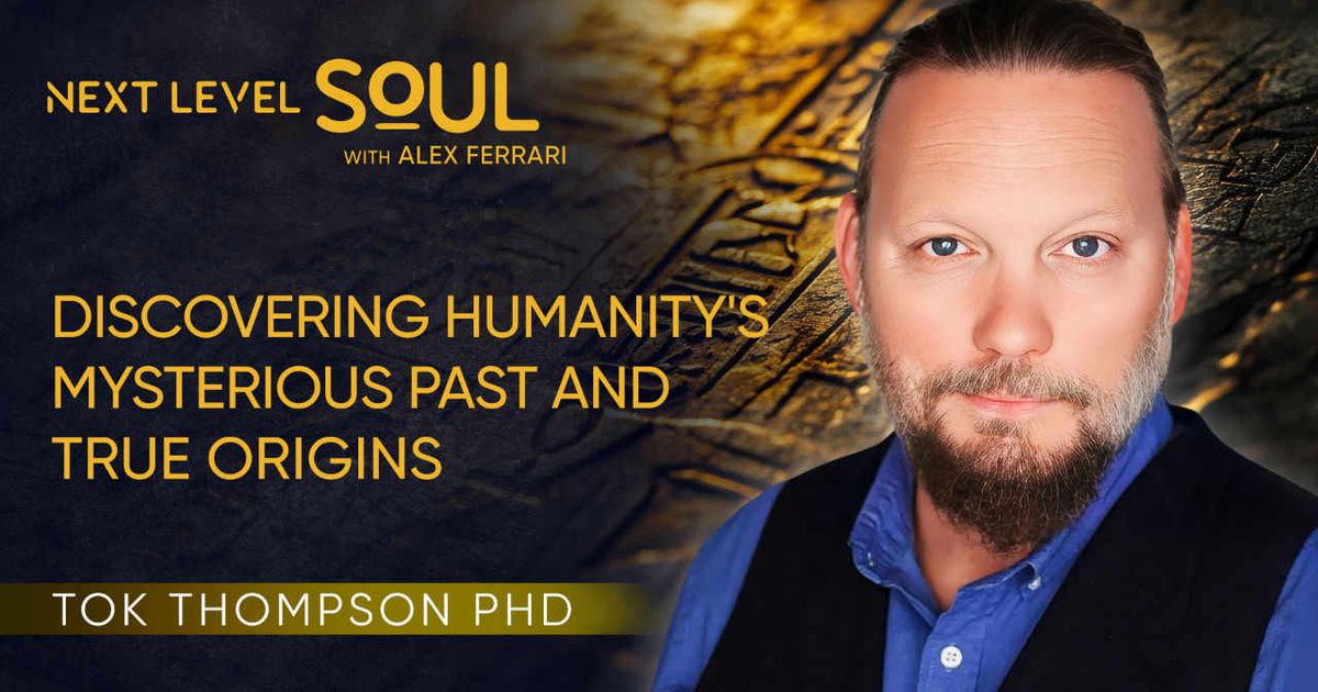 Discovering Humanity's Mysterious Past and True Origins with Tok ...