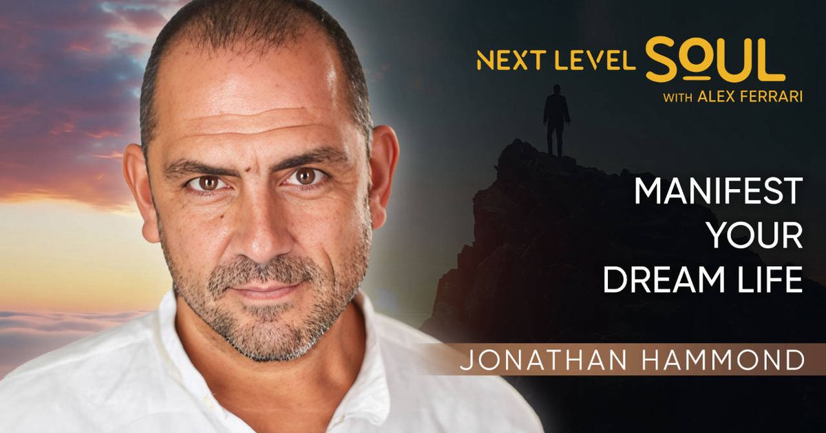 Manifest Your Dream Life with Jonathan Hammond