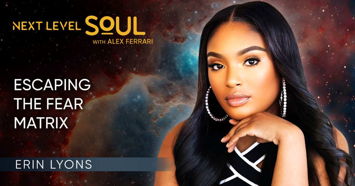 Escaping the Fear Matrix with Erin Lyons